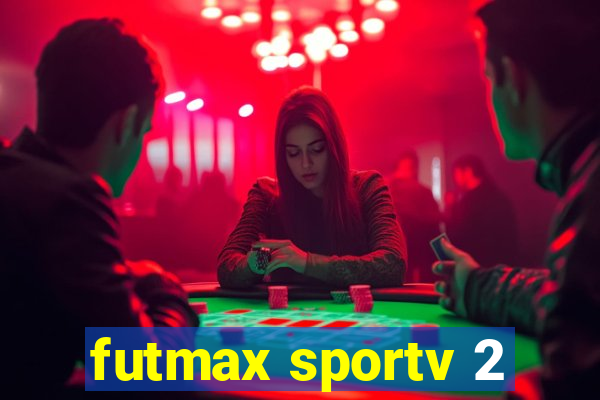 futmax sportv 2